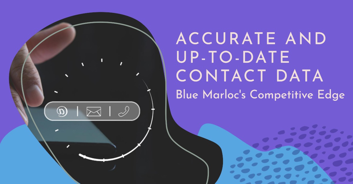 Accurate and Up-to-Date Contact Data Blue Marloc's Competitive Edge