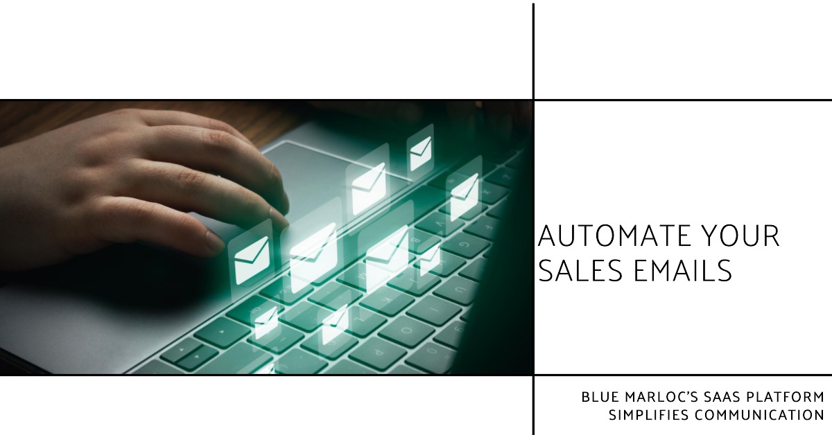 Automating Email Communication for Sales Success with Blue Marloc's SAAS Platform