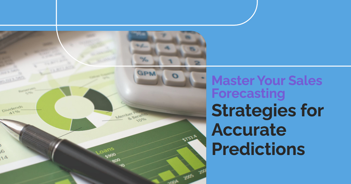 Mastering Sales Forecasting: Strategies for Accurate Predictions