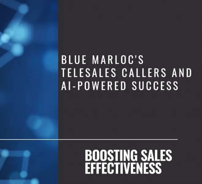 Boosting Sales Effectiveness: Blue Marloc's Telesales Callers and AI-Powered Success