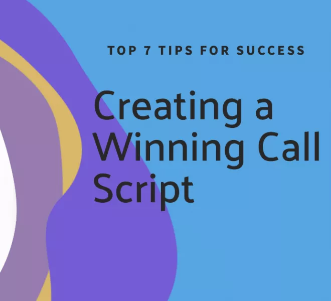 Top 7 Things to Keep in Mind When Creating a Call Script